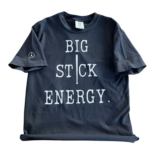 Big Stick Energy