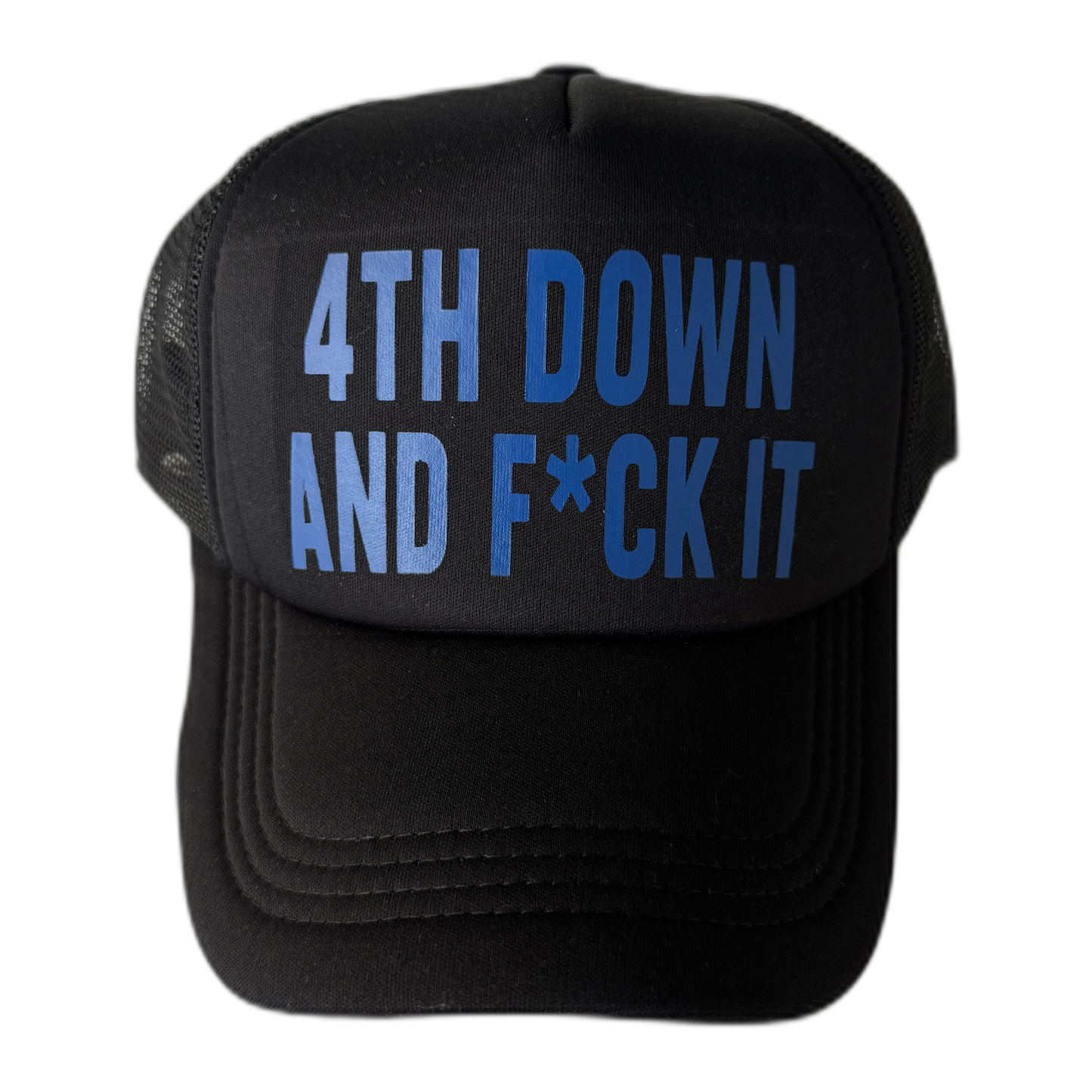 Fourth down and F it Trucker Hat