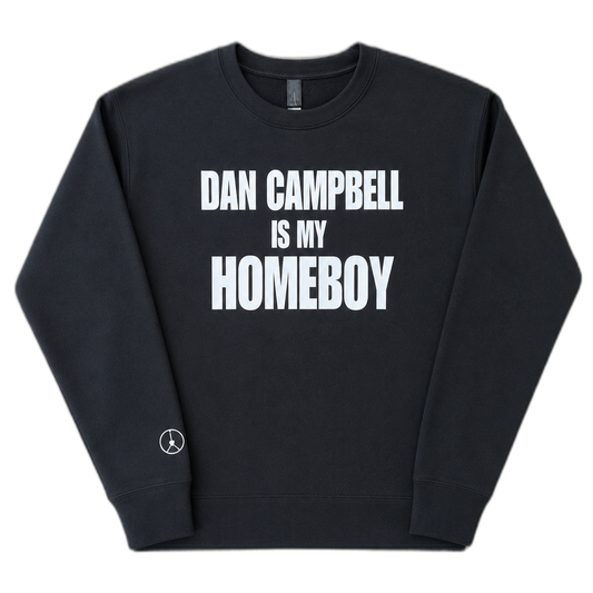 Dan Campbell is my homeboy crewneck