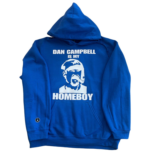 Dan Campbell is my Home Boy Hoodie